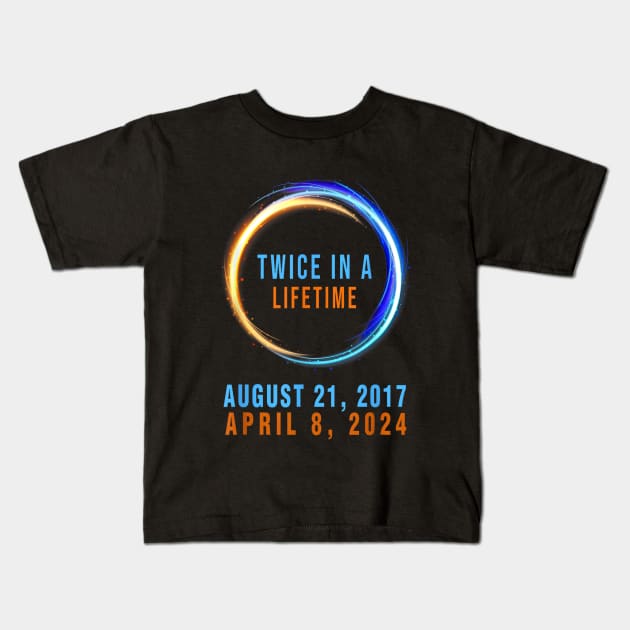 Solar eclipse Twice in Lifetime 2024 Gift For Men Women Kids T-Shirt by FortuneFrenzy